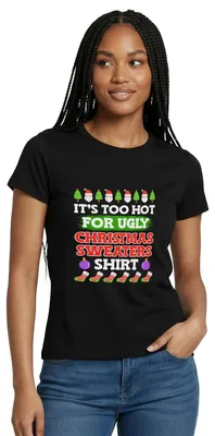 Produktbild von Spreadshirt Too Hot For Ugly Christmas Sweaters Shirt Frauen T-Shirt, L, Schwarz