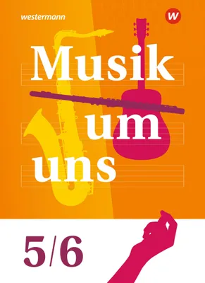 Produktbild von Musik um uns SI 5/6. Schulbuch