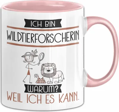 Produktbild von Wildtierforscherin Tasse Geschenk Ich Bin Wildtierforscherin Warum Weil Ich Es Kann Geschenkidee Geburtstag (Rosa)