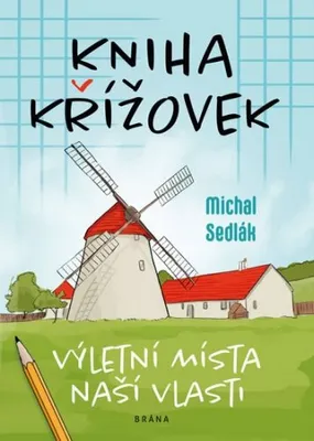 Image de Kniha křížovek – Výletní místa naší vlasti (Sedlák Michal)