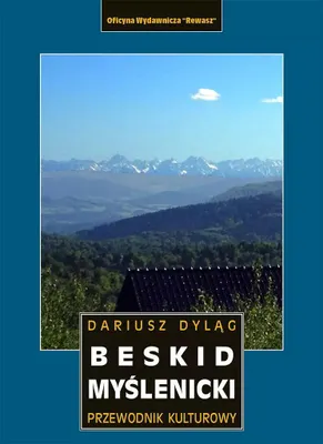 Zdjęcie produktu dla Beskid Myślenice (Makowski)-Gebirge. Kulturführer. Veröffentlicht 2025. Rewasz