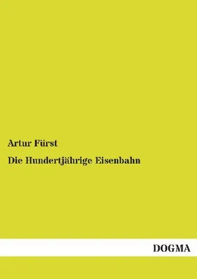 Produktbild von Die Hundertjährige Eisenbahn