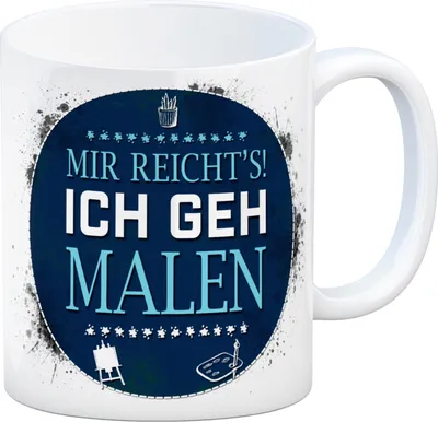 Produktbild von Kaffeebecher mit Spruch: Mir reicht's! Ich geh malen Kaffeetasse Tasse