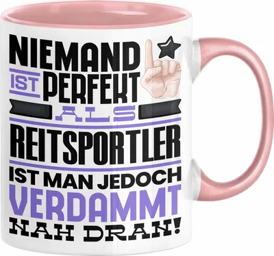 Produktbild von Reitsportler Geschenk Tasse Lustige Geschenkidee für Reitsportler Geburtstag Kaffee-Becher Niemand Ist Perfekt Aber Als Reitsportler Ist Man Nah Dran (Rosa)