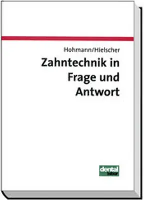 Produktbild von Zahntechnik in Frage und Antwort: Fragen zur Anatomie, Prothetik, Kieferorthopädie und Werkstoffkunde