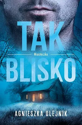 Obrázek produktu pro Městečko T.2 Tak blízko – Agnieszka Olejnik