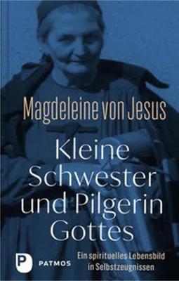 Produktbild von Kleine Schwester und Pilgerin Gottes