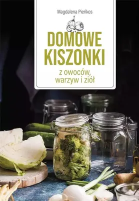 Immagine prodotto di PORADNIK Domowe kiszonki z owoców, warzyw i ziół