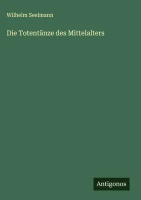 Produktbild von Die Totentänze des Mittelalters
