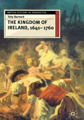 Produktbild von The Kingdom of Ireland, 1641-1760