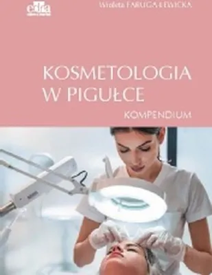Immagine prodotto di Kosmetologia w pigułce. Kompendium - W. Faruga-Lewicka (Buch auf Polnisch)