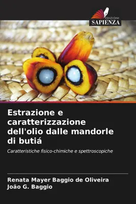 Produktbild von Estrazione e caratterizzazione dell'olio dalle mandorle di butiá