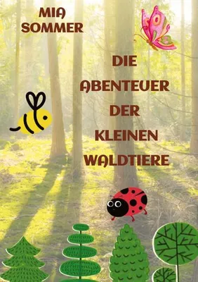 Produktbild von Die Abenteuer der kleinen Waldtiere