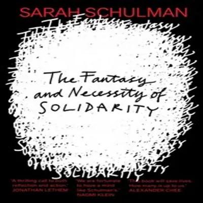 Produktbild von The Fantasy and Necessity of Solidarity