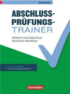 Produktbild von Abschlussprüfungstrainer Deutsch 10. Schuljahr - Nordrhein-Westfalen - Mittlerer Schulabschluss
