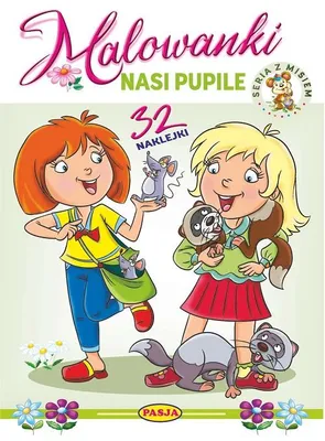Zdjęcie produktu dla Nasi pupile. Malowanka edukacyjna z naklejkami