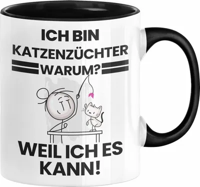 Produktbild von Katzenzüchter Geschenk Tasse Lustiger Spruch Ich Bin Katzenzüchter Warum Weil Ich Es Kann Geschenkidee Bester Katzenzüchter Geburtstag Kaffee-Becher (Schwarz)