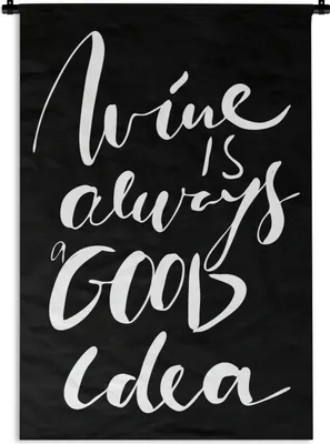 Produktbild von MuchoWow® Wandteppich Wandbehang Zitat vor schwarzem Hintergrund "Wein ist immer eine gute Idee". 90x135 cm Tapisserie Dekoration Wandtuch - Baumwolle - Wandskulptur