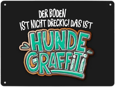 Produktbild von Metallschild XL mit Spruch: Hundegraffiti Schild Blechschild Aluminiumschild