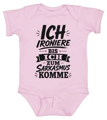 Obrázek produktu pro Ironie až k sarkasmu. Vtipné. Cynismus. Dětské body, růžová barva, velikost 12/18 měsíců