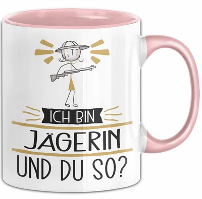 Produktbild von Jägerin Tasse Geschenk Ich Bin Jägerin Und Du So Geschenkidee Lustiger Spruch Becher (Rosa)