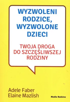 Produktbild von Wyzwoleni rodzice, wyzwolone dzieci