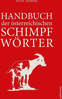 Obrázok produktu pre Handbuch der österreichischen Schimpfwörter