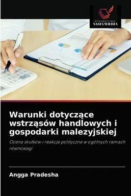 Produktbild von Warunki dotycz¿ce wstrz¿sów handlowych i gospodarki malezyjskiej