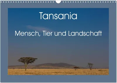 Produktbild von Tansania - Mensch, Tier und Landschaft (Wandkalender 2025 DIN A3 quer), CALVENDO Monatskalender