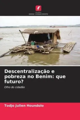Produktbild von Houndolo, T: Descentralização e pobreza no Benim
