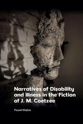 Obrázok produktu pre Narratives of Disability and Illness in the Fiction of J. M. Coetzee