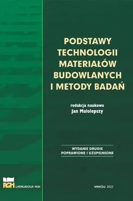 Image de Podstawy technologii materiałów budowlanych... w.2 - red. Jan Małolepszy