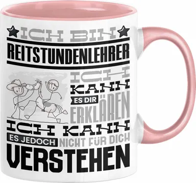 Produktbild von Reitstundenlehrer Geschenk Kaffee-Tasse Geschenkidee für Reitstundenlehrer Ich Bin Reitstundenlehrer Ich Kann Es Dir Erklären Jedoch Nicht Für Dich Verstehen Spruch Lustig (Rosa)
