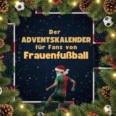 Produktbild von Der Adventskalender für Fans von Frauen-Fußball