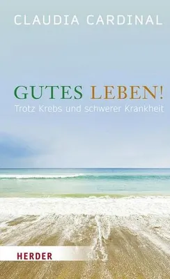 Immagine prodotto di Gutes Leben! Trotz Krebs und schwerer Krankheit