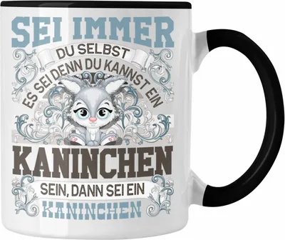 Produktbild von Trendation - Kaninchen Tasse Geschenk Kanickel Liebhaber Sei immer Du Selbst Spruch (Schwarz)