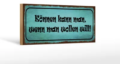 Produktbild von Holzschild Spruch 27x10cm Können kann man wenn wollen will