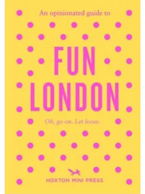Obrázok produktu pre An Opinionated Guide to Fun London