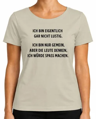 Imagen del producto de Camiseta para mujer con el texto: "No soy divertida, solo soy grosera, sarcástica, insolente. Humor, ironía." (Colores: natural, L)