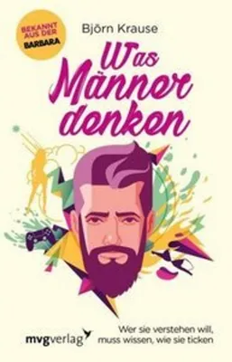 Zdjęcie produktu dla Buch: Humorvolle Einblicke in die männliche Gedankenwelt für Frauen – Warum Männer nicht tanzen