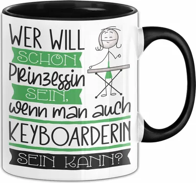 Produktbild von Keyboarderin Tasse Geschenk Spruch Wer Will Schon Prinzessin Sein Wenn Man Auch Keyboarderin Sein Kann (Schwarz)
