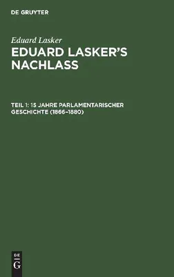 Produktbild von 15 Jahre parlamentarischer Geschichte (1866-1880)