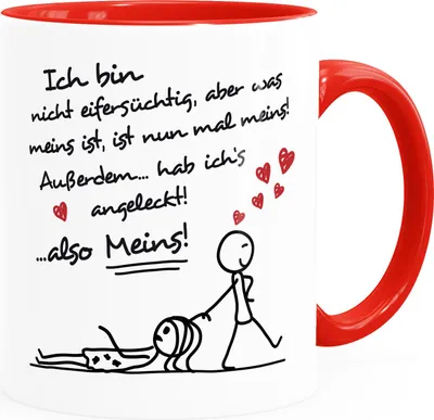 Produktbild von Kaffee-Tasse Ich bin nicht eifersüchtig, aber was meins ist, ist nun mal meins Geschenk Liebe Valentinstag lustig Moonworks® Mann rot Keramik-Tasse