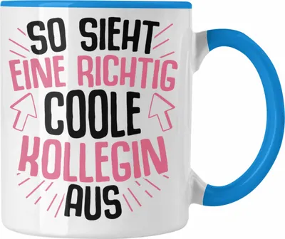 Produktbild von Trendation - So Sieht Eine Richtig Coole Kollegin Aus Tasse Geschenk Beste Kollegin Arbeitskollegin Geschenkidee (Blau)