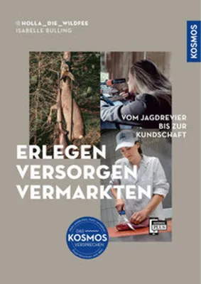 Produktbild von Erlegen - versorgen - vermarkten