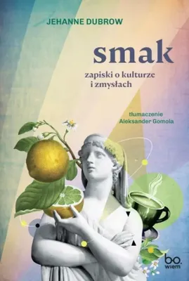 Immagine prodotto di Smak. Zapiski o kulturze i zmysłach