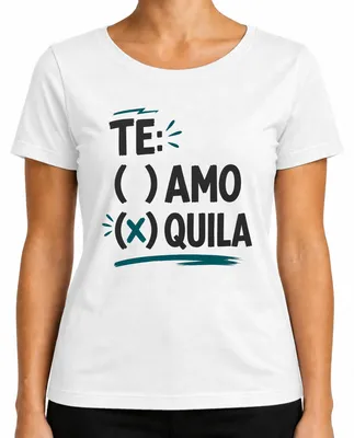 Imagen del producto de Camiseta para mujer, color blanco, talla XL. Frase divertida sobre tequila, fiesta, alcohol y sarcasmo. "Te amo, tequila"