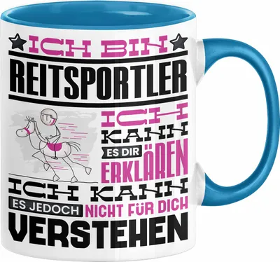 Produktbild von Reitsportler Geschenk Kaffee-Tasse Geschenkidee für Reitsportler Ich Bin Reitsportler Ich Kann Es Dir Erklären Jedoch Nicht Für Dich Verstehen Spruch Lustig (Blau)