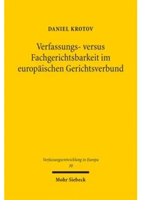 Obrázok produktu pre Verfassungs- versus Fachgerichtsbarkeit im europäischen Gerichtsverbund