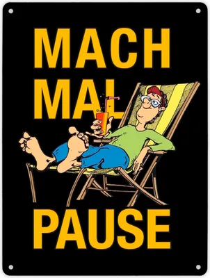 Produktbild von Mach mal Pause Metallschild XL in 21x28 cm in schwarz mit Spruch